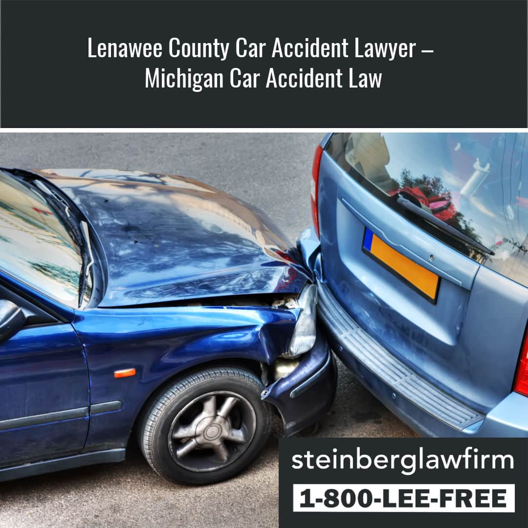 Lenawee County Car Accident Lawyer – Michigan Car Accident Law