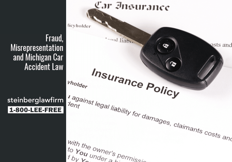 Fraud, Misrepresentation and Michigan Car Accident Law