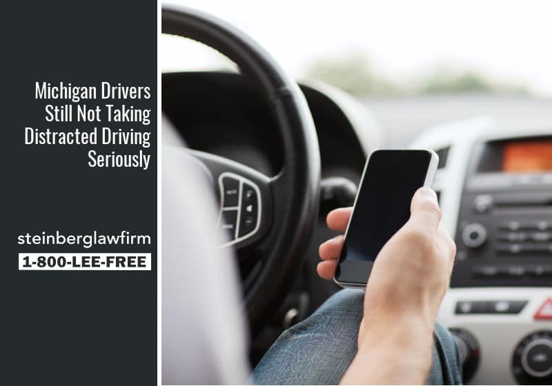 Michigan Drivers Still Not Taking Distracted Driving Seriously