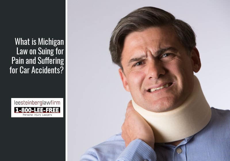 What Is Michigan Law On Suing For Pain And Suffering For Car Accidents?