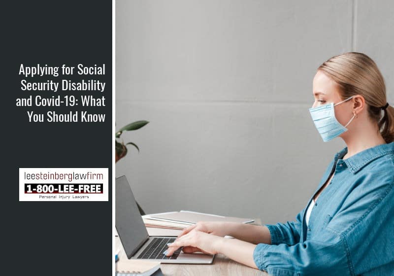 Applying for Social Security Disability and Covid-19: What You Should Know