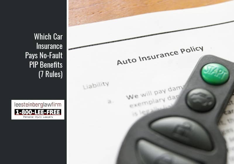 Which Car Insurance Pays No-Fault PIP Benefits (7 Rules)