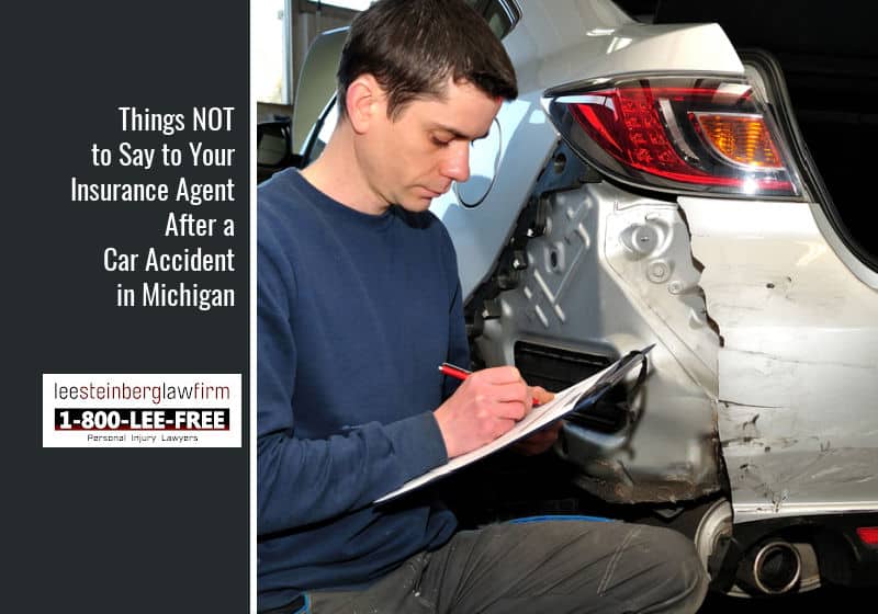 Things NOT to Say to Your Insurance Agent After a Car Accident in Michigan