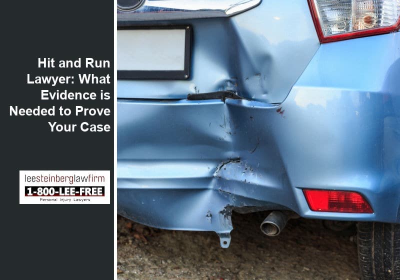 Hit and Run Lawyer: What Evidence is Needed to Prove Your Case